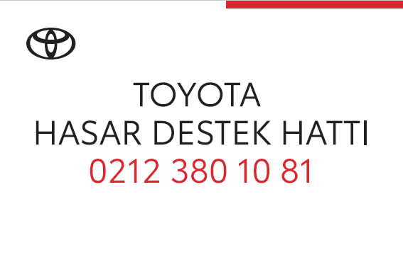 TOYOTA HASAR DESTEK HATTI'YLA 7/24 YANINIZDAYIZ,